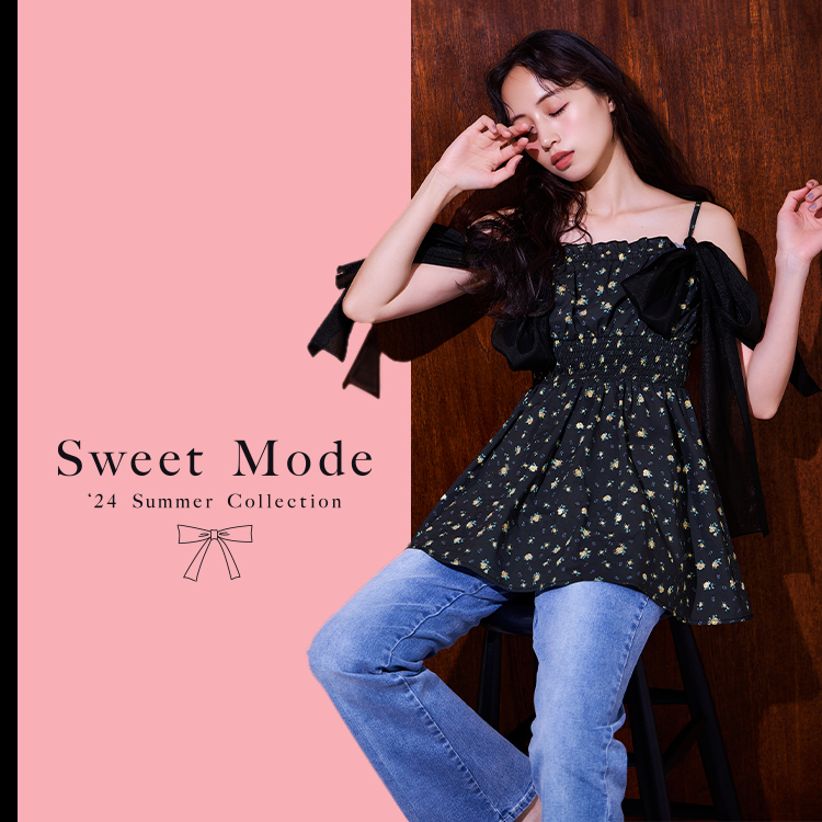 Sweet Mode 2024 Summer Collection | ワンアフターアナザーナイスクラップ
